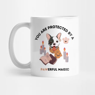 You Are Protected By A Pawerful Magic Mug